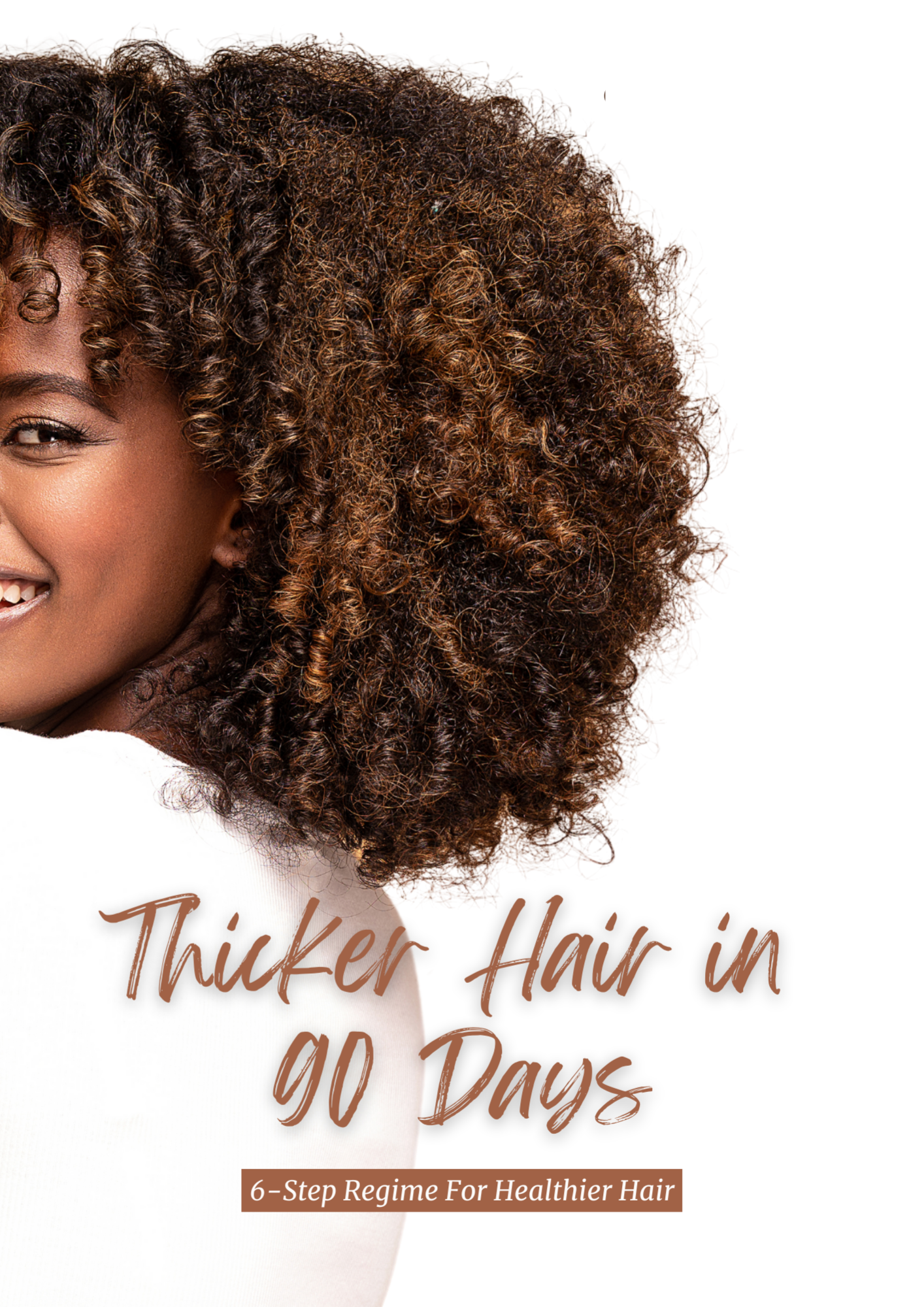 6 -Step Regimen to THICKER HAIR in 90 days